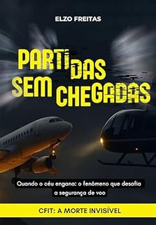 Livro Partidas sem Chegadas CFIT: A Morte Invisível