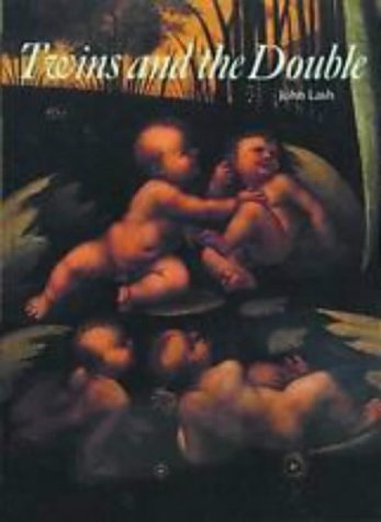 Twins and the Double (Art and Imagination) by John Lash