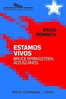 Livro Estamos vivos: Bruce Springsteen aos 62 anos (Breve Companhia)