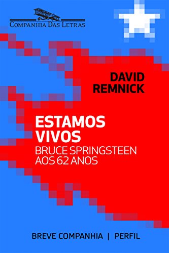 Livro Estamos vivos Bruce Springsteen aos 62 anos (Breve Companhia)