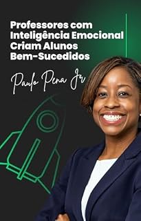 Livro Professores com Inteligência Emocional Criam Alunos Bem-Sucedidos