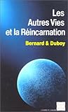 Les Autres Vies et la Réincarnation (Homme et univers) (French Edition) by