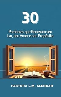 Livro 30 Parábolas que Renovam seu Lar, seu Amor e seu Propósito