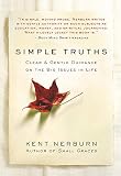 Simple Truths: Clear & Gentle Guidance on the Big Issues in Life by Kent Nerburn