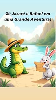 Livro Título: Zé Jacaré e Rafael em uma Grande Aventura!