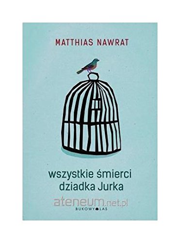 Wszystkie smierci dziadka Jurka