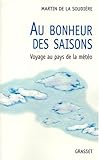 Au bonheur des saisons: Voyage au pays de la météo (French Edition) by