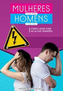 Livro Mulheres Têm TPM, Homens Têm TPS: Como Lidar com as Altas Tensões
