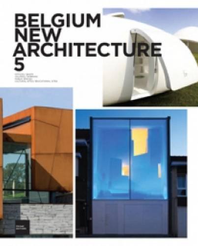 Belgium New Architecture 5 (English, Dutch and French Edition)