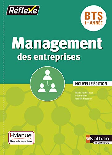 Management des entreprises BTS 1re année, Réflexe by Marie-José Chacon, Patrice Gillet, Isabelle Masseran