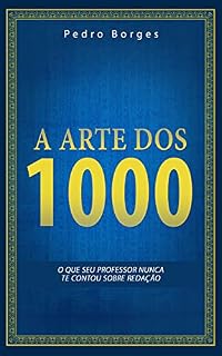 Livro A Arte dos 1000: O que seu professor nunca te contou sobre redação