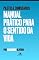 Livro Manual Prático para o Sentido da Vida: Para Pilotos e Comissários (Virtue Summit Livro 4)