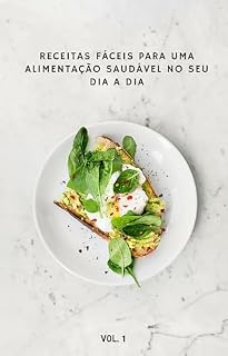 Livro Receitas fáceis para uma alimentação saudável no seu dia a dia