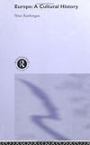 Europe : Cultural History, Rietbergen, Peter, 0415172292