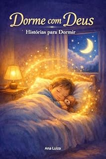 Livro Dorme com Deus : Histórias bíblicas para acalmar seu filho e transformar a hora de dormir em um momento de paz