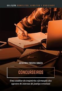 Livro Concurseiros; uma análise da trajetória e formação dos agentes do sistema de justiça criminal
