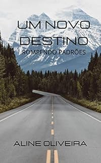 Livro Um Novo Destino: Rompendo Padrões