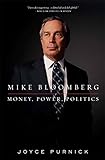 Mike Bloomberg: Money, Power, Politics