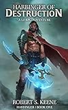 Harbinger of Destruction: A LitRPG Adventure