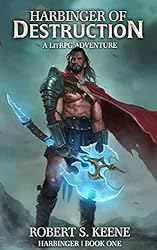 Harbinger of Destruction: A LitRPG Adventure
