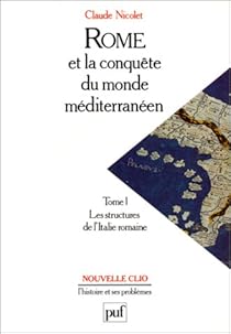 Rome Et La Conquete Du Monde Mediterraneen Tome 1 Les Stuctures De L Italie Romaine Babelio