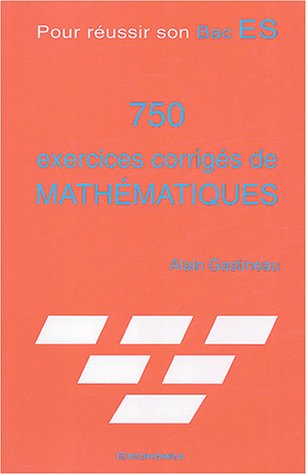 750 exercices corrigés de mathématiques