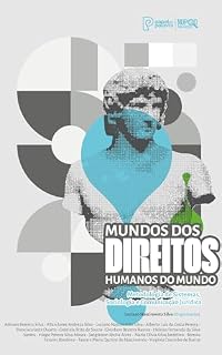 Livro Mundos dos Direitos Humanos do Mundo: Metodologia de Sistemas, Sociologia e Comunicação Jurídica