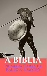 Livro A BÍBLIA: Primeira Carta de Paulo a Timóteo
