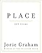 Place: New Poems - Book by Jorie Graham