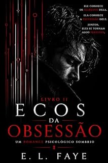 Livro Ecos da Obsessão (A Arquitetura do Controle Livro 2)