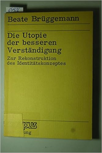 Die Utopie Der Besseren Verständigung Zur Rekonstruktion D - 