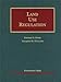 Land Use Regulation (University Casebook Series)
