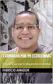 Livro 1 Camarão por 99 Estrelinhas: A história que não te falaram dos estrelinhas