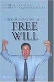 The Really Bad Thing About Free Will: A Critical Look at the Salvation by Willpower