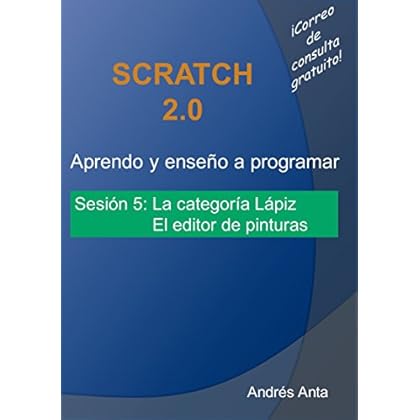 Aprendo y enseño a programar en Scratch: Sesión 5: La categoría Lápiz. El editor de pinturas Aprendo y enseño a programar en Scratch: Sesión 5: La categoría Lápiz. El editor de pinturas