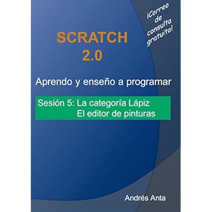 Aprendo y enseño a programar en Scratch: Sesión 5: La categoría Lápiz. El editor de pinturas