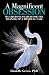 A Magnificent Obsession: My Lifelong Search for the Meaning of a Mystical Call by Danielle Green PhD