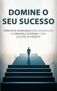 Livro COMO TER SUCESSO: Princípios Atemporais Para Desenvolver Confiança Interior E Criar Sucesso Autentico