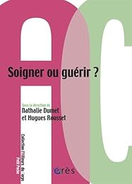 Soigner ou guérir ?