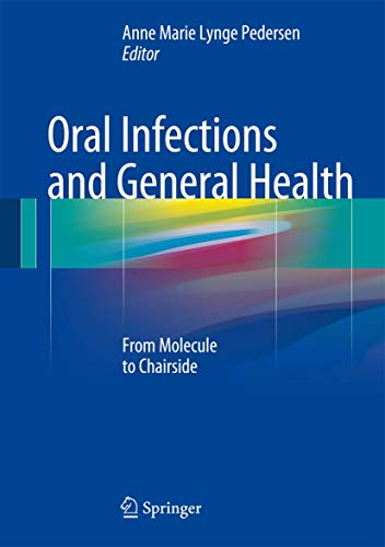 Oral Infections and General Health: From Molecule to Chairside