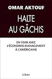 Halte au gâchis : En finir avec l'économie-management à l'américaine by