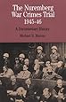 The Nuremberg War Crimes Trial, 1945-46: A Documentary History (The Bedford Series in History and Culture)