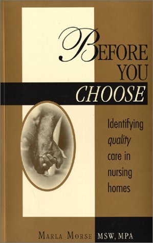 Before You Choose:  Identifying Quality Care in Nursing Homes