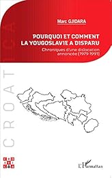 Pourquoi et comment la Yougoslavie a disparu