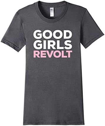 Women's Good Girls Revolt Feminist T-Shirt Medium Asphalt