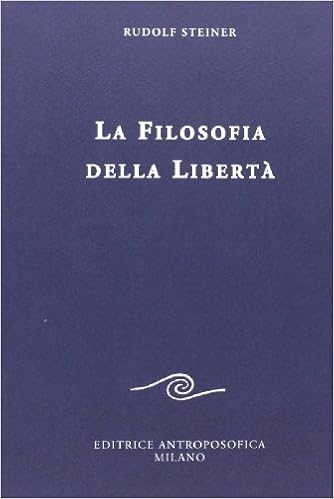 Rudolf Steiner - La Filosofia della Libertà (1946)