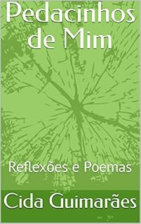 Livro Pedacinhos de Mim: Reflexões e Poemas