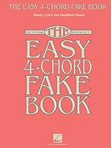 The Easy 4-Chord Fake Book: Melody; Lyrics  Simplified Chords in the Key of C
