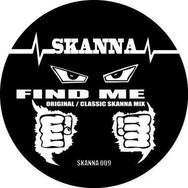 Skanna - Skanna - Find Me (The Remixes) - Skanna - Skanna 009 - Zortam Music