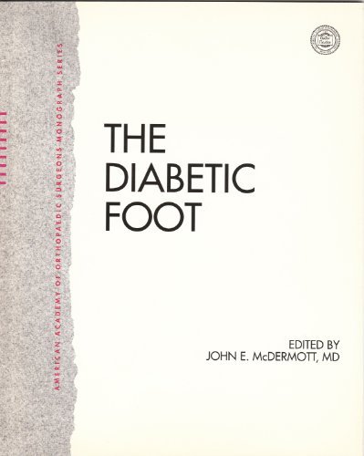The Diabetic Foot (American Academy of Orthopedic Surgeons Monograph)